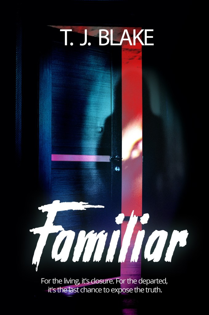 Paranormal Thriller Familiar - T. J. Blake